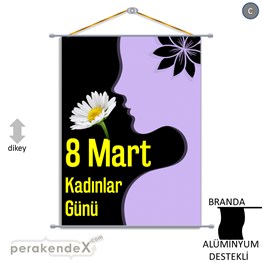 8 Mart Kadınlar Günü Kutlu Olsun BRANDA POSTER,  AFİŞ -dikdörtgen,tek yön baskı